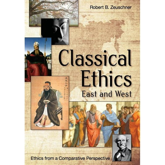Classical Ethics: East and West (Paperback)