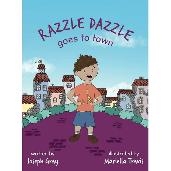 Razzle Dazzle Goes to Town, (Hardcover)