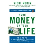 Votre argent ou votre vie : 9 étapes pour transformer votre relation avec l'argent et atteindre l'indépendance financière : révisé et mis à jour pour le 21e siècle