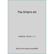 The Writer's Art [Hardcover - Used]