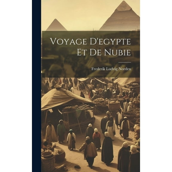 Voyage D'egypte Et De Nubie (Hardcover)