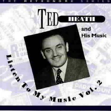 Ted Heath - Listen To My Music, Vol. 2 - Music & Performance - CD