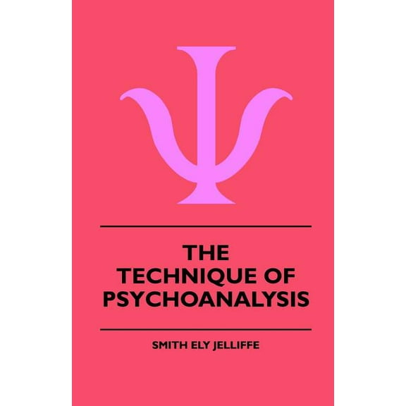 The Technique Of Psychoanalysis (Paperback)