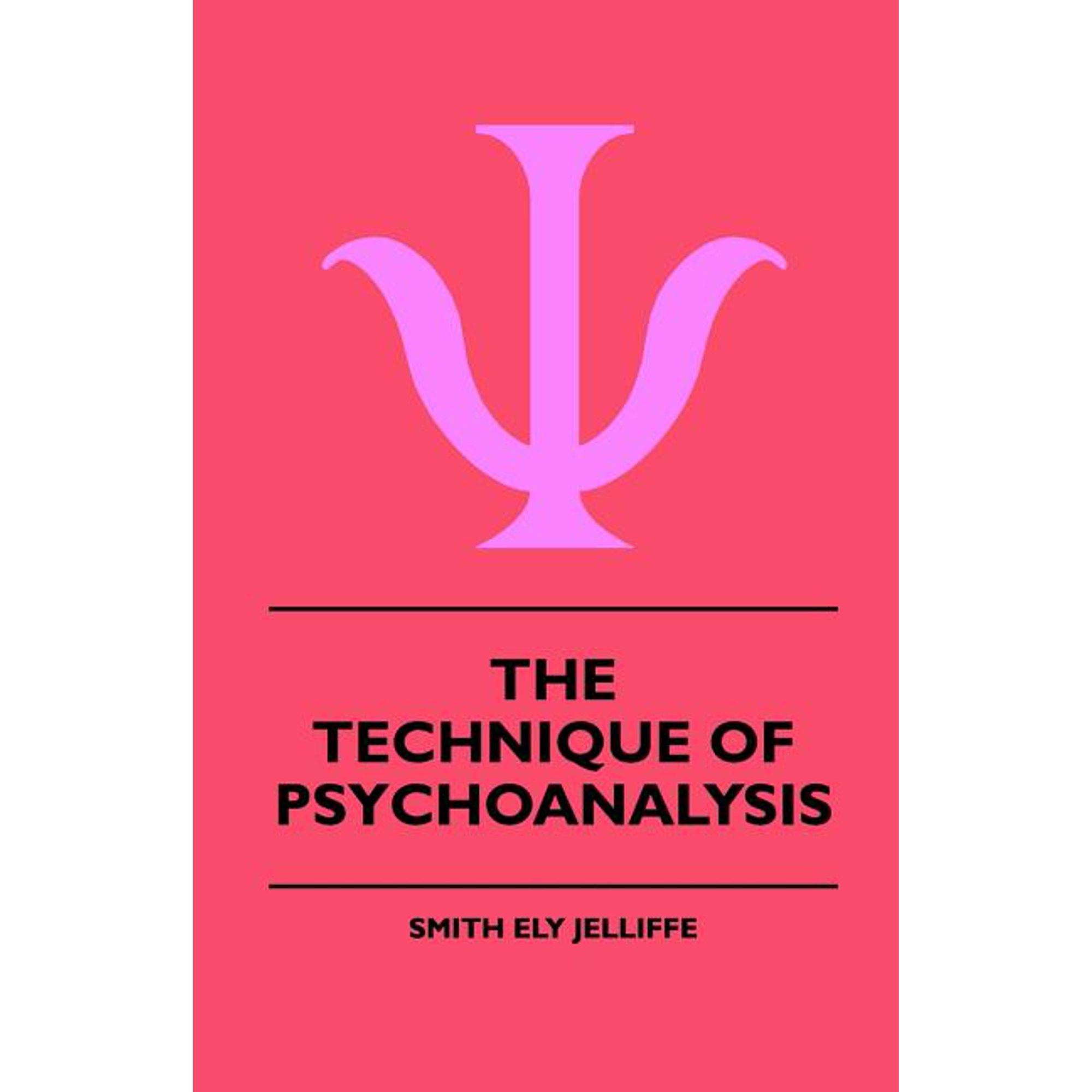 The Technique Of Psychoanalysis (Paperback)