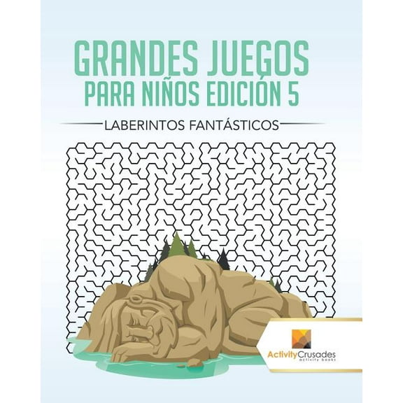 Grandes Juegos Para Niños Edición 5: Laberintos Fantásticos, (Paperback)