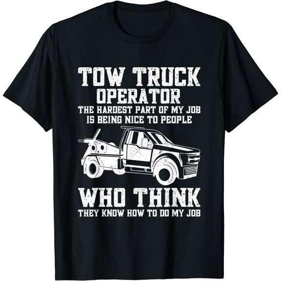 Funny Tow Truck Driver & Tow Operator Wrecker T-Shirt , Vintage T-Shirt