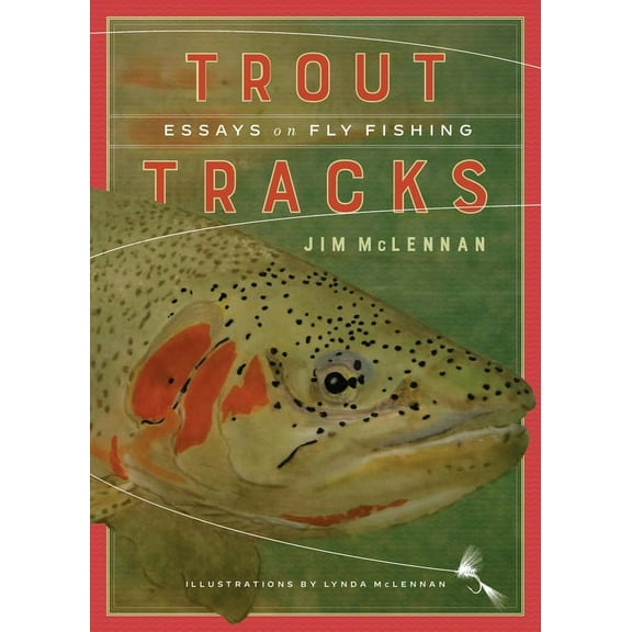 Trout Tracks: Essays on Fly Fishing, (Paperback)