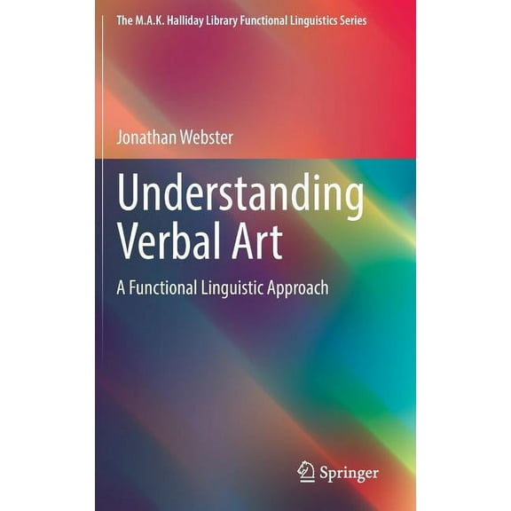 M.A.K. Halliday Library Functional Lingu Understanding Verbal Art: A Functional Linguistic Approach, (Hardcover)