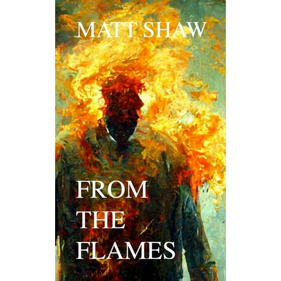 From The Flames: A Psychological Horror (Paperback)