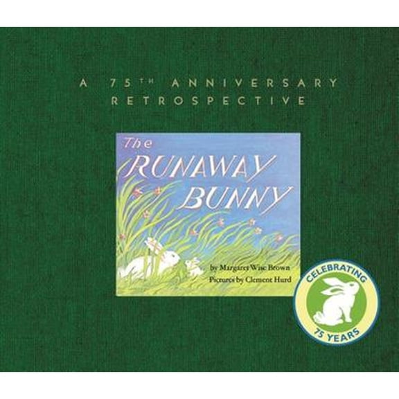 Pre-Owned The Runaway Bunny: A 75th Anniversary Retrospective: An Easter and Springtime Book for Kids (Hardcover) 0062489941 9780062489944