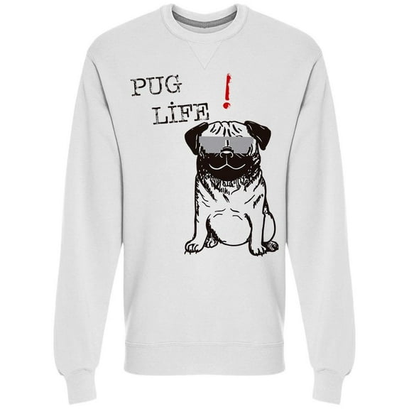 Pug Life Thug Puppy Sweatshirt Men -Image by Shutterstock, Male XX-Large