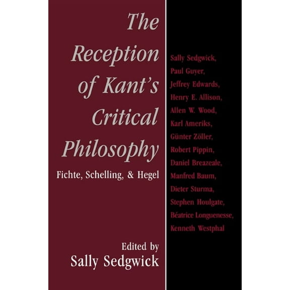 The Reception of Kant's Critical Philosophy: Fichte, Schelling, and Hegel, (Paperback)