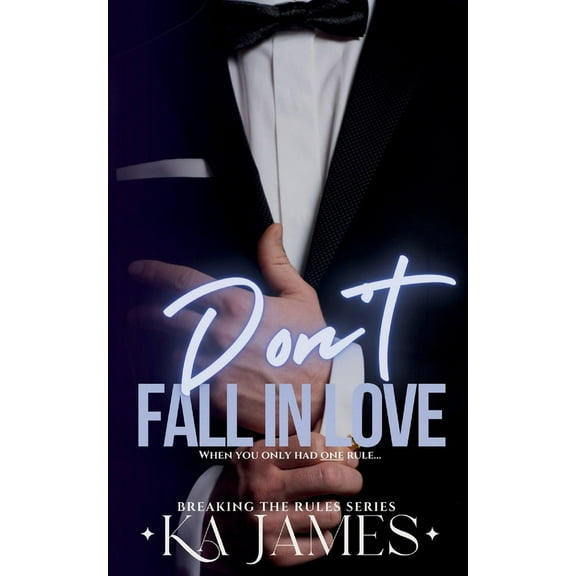 Breaking the Rules Don't Fall in Love, Book 2, (Paperback)