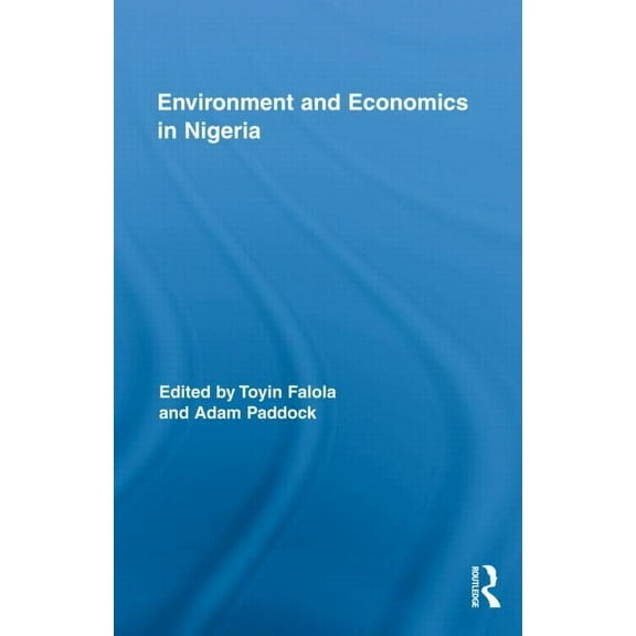 Routledge African Studies Environment and Economics in Nigeria, Book 4, (Hardcover)