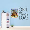 thumbnail image 3 of Owl Wall Decal Owl You Need Is Love Kids Child Room Living Room Vinyl Wall Mural Vibrant Quote Bedroom Decoration - Size: 30 In X 21 In, 3 of 5