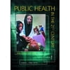 Public Health in the 21st Century, Used [Hardcover]