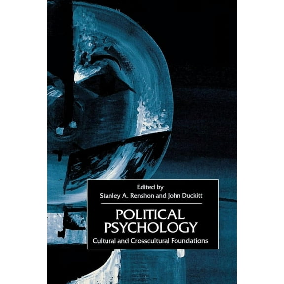 Political Psychology: Cultural and Cross-Cultural Foundations, (Paperback)