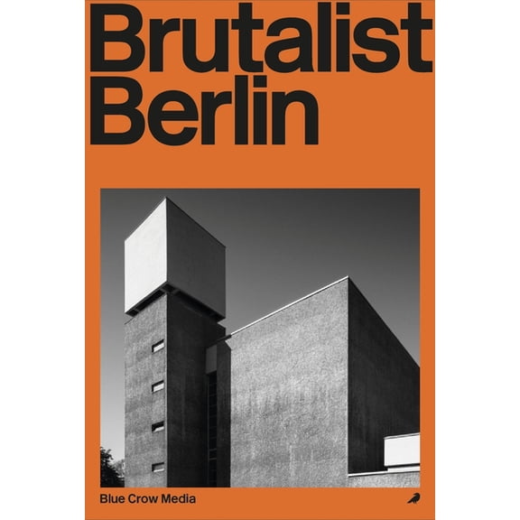 Brutalist Berlin, (Paperback)