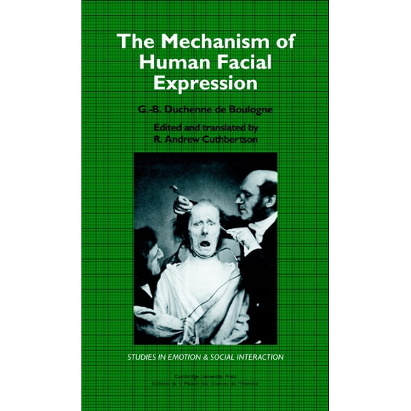 Studies in Emotion and Social Interactio The Mechanism of Human Facial Expression, (Hardcover)