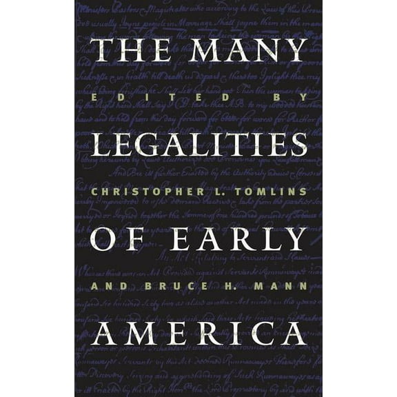Published by the Omohundro Institute of  Many Legalities of Early America, (Paperback)
