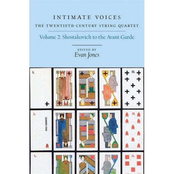 Eastman Studies in Music Intimate Voices: The Twentieth-Century String Quartet: Volume 2: Shostakovich to the Avant-Garde, Book 71, (Hardcover)