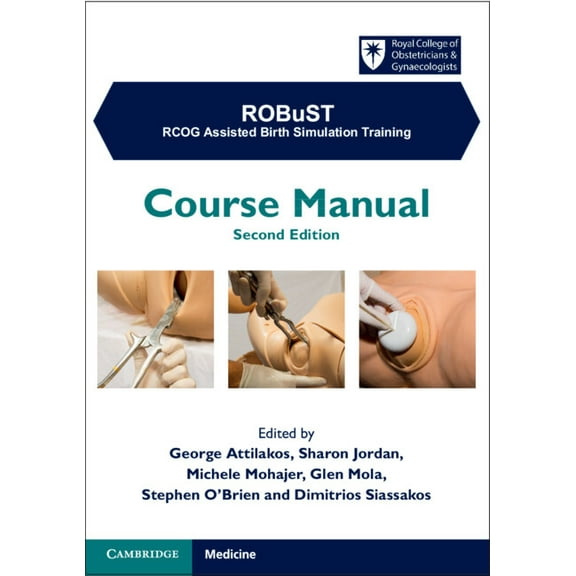 Robust: Rcog Assisted Birth Simulation Training: Course Manual, (Paperback)