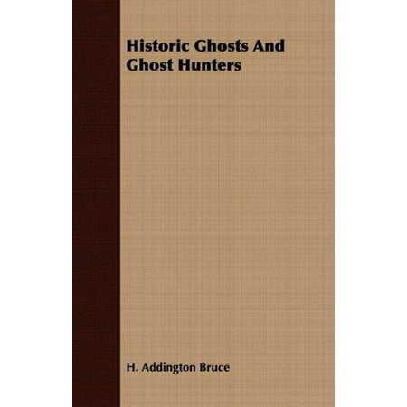Historic Ghosts - Historic Ghosts and Ghost Hunters