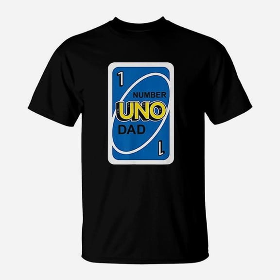 Dad Is Uno TShirt