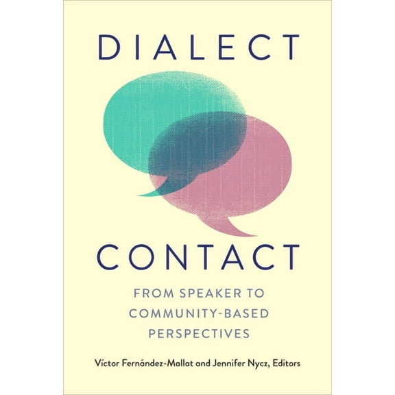 Georgetown University Round Table on Lan Dialect Contact: From Speaker to Community-Based Perspectives, (Hardcover)