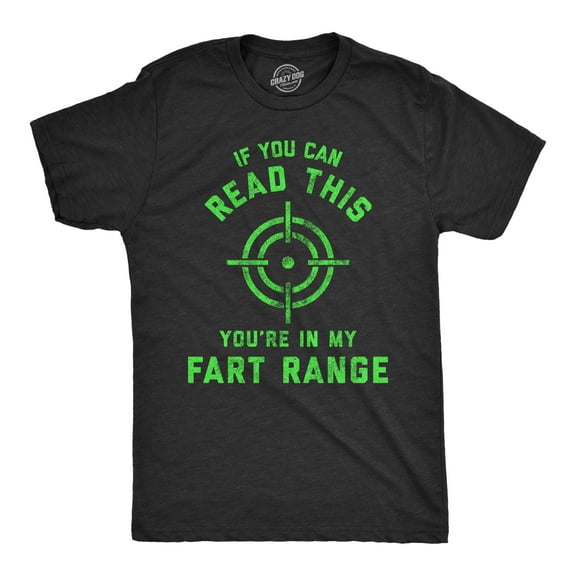 Mens If You Can Read This You're In My Fart Range T Shirt Funny Pass Gas Toot Graphic Novelty Tee Graphic Tees