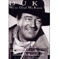 thumbnail image 1 of Pre-Owned Duke: We're Glad We Knew You: John Wayne's Friends and Colleagues Remember His Remarkable Life (Paperback) 0806520566 9780806520568, 1 of 1