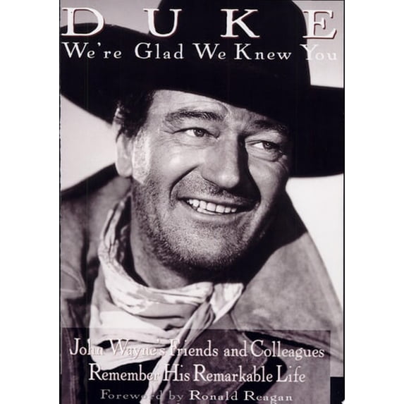 Pre-Owned Duke: We're Glad We Knew You: John Wayne's Friends and Colleagues Remember His Remarkable Life (Paperback) 0806520566 9780806520568