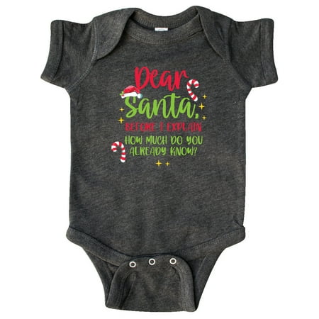 

Inktastic Christmas Dear Santa Before I Explain How Much do you Know Gift Baby Boy or Baby Girl Bodysuit