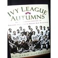 thumbnail image 1 of Pre-Owned Ivy League Autumns: An Illustrated History of College Football's Grand Old Rivalries (Hardcover) 0312146299 9780312146290, 1 of 1