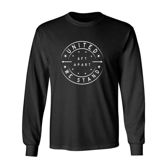 United We Stand - 6 ft Apart Adult Long Sleeve T-shirt