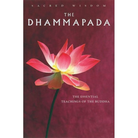 Pre-Owned The Dhammapada: The Essential Teachings of the Buddha (Sacred Wisdom) Paperback