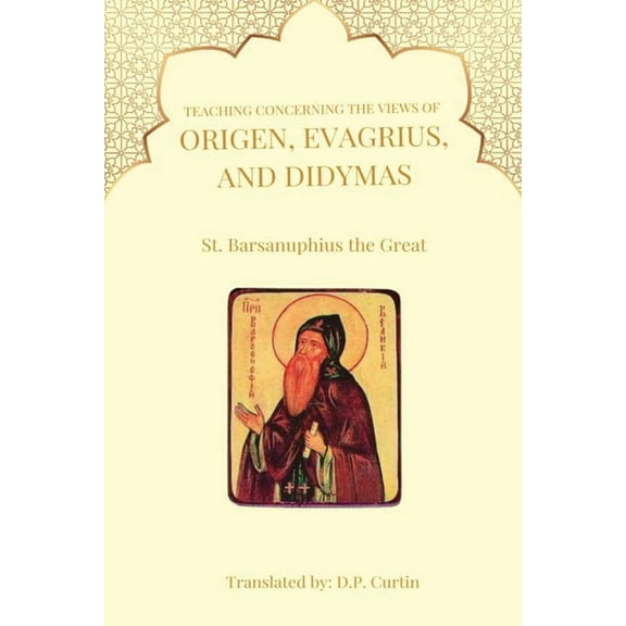 Teaching Concerning the view of Origen, Evagrius, and Didymas, (Paperback)