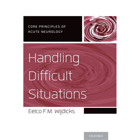 Core Principles of Acute Neurology Handling Difficult Situations, (Paperback)
