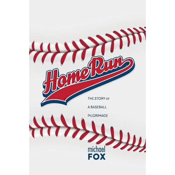 Home Run The Story of a Baseball Pilgrimage, (Paperback)