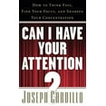 thumbnail image 1 of Pre-Owned Can I Have Your Attention?: How to Think Fast, Find Your Focus, and Sharpen Your Concentration (Paperback) 1601630638 9781601630636, 1 of 1