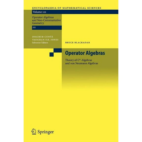 Encyclopaedia of Mathematical Sciences Operator Algebras: Theory of C*-Algebras and Von Neumann Algebras, Book 122, (Paperback)