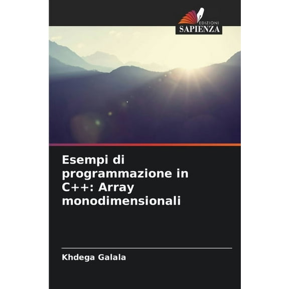 Esempi di programmazione in C : Array monodimensionali, (Paperback)