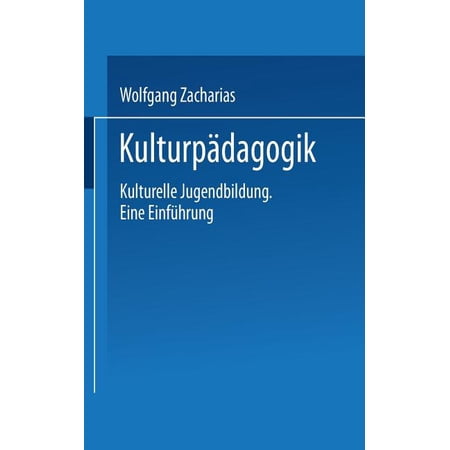 ISBN 9783810030719 product image for Kulturpädagogik : Kulturelle Jugendbildung Eine Einführung (Paperback) | upcitemdb.com