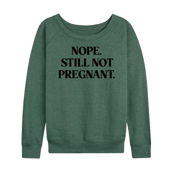 Instant Message - Sassy Holiday Still Not Pregnant - Women's Lightweight French Terry Pullover Long Sleeve Shirt