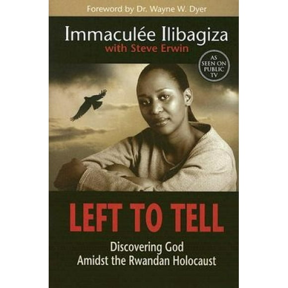 Left to Tell: Discovering God Amidst the Rwandan Holocaust