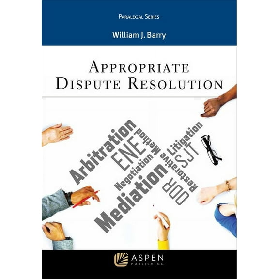 Aspen Paralegal Appropriate Dispute Resolution, (Paperback)