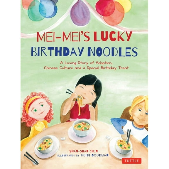 Tuttle Specials Mei-Mei's Lucky Birthday Noodles, (Hardcover)