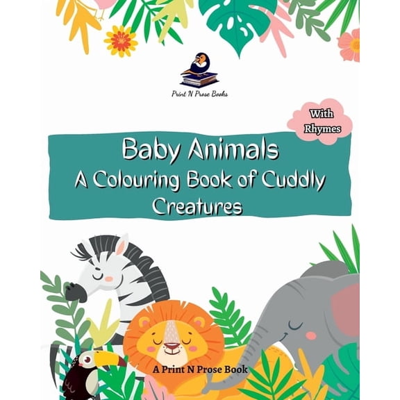Nature Coloring Book for Kids Baby Animals - A Colouring Book of Cuddly Creatures - Coloring Activity Book for Kids - Nature Coloring - Fine Print, (Paperback)
