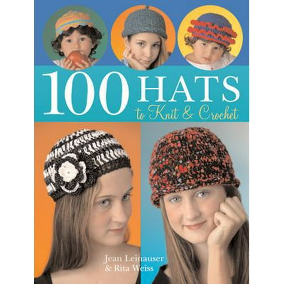 Pre-Owned 100 Hats to Knit & Crochet (Paperback) 1402740409 9781402740404