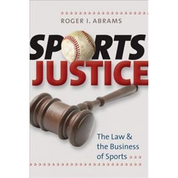 Pre-Owned Sports Justice: The Law & the Business of Sports (Hardcover) 1555537006 9781555537005